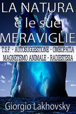 La natura e le sue meraviglie