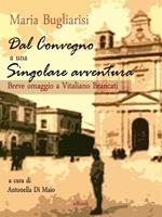 Dal convegno a una singolare avventura