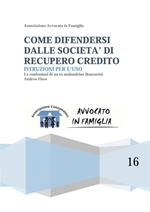 Come difendersi dalle società di recupero credito