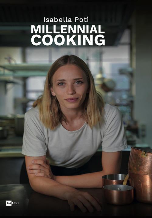 Millennial cooking - Isabella Potì,Dalila Miggiano - ebook
