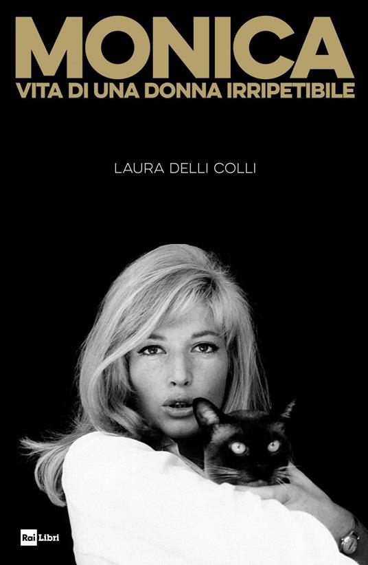 Monica. Vita di una donna irripetibile - Laura Delli Colli - ebook