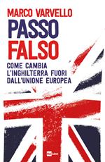 Passo falso. Come cambia l'Inghilterra fuori dall'Unione Europea