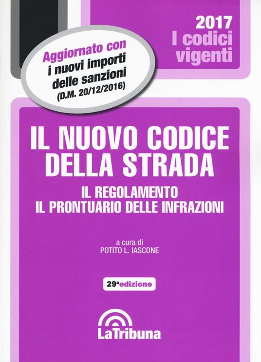 Il nuovo codice della strada. Il regolamento. Il prontuario delle infrazioni - copertina