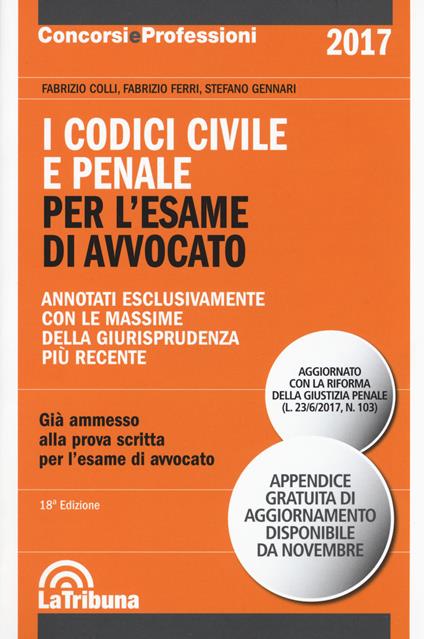 I codici civile e penale. Per l'esame di avvocato - Fabrizio Colli,Fabrizio Ferri,Stefano Gennari - copertina