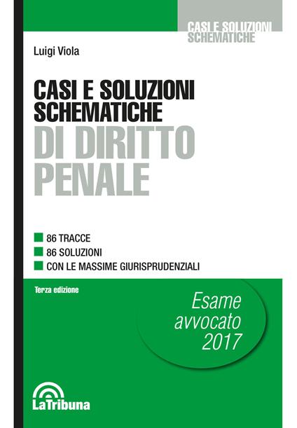 Casi e soluzioni schematiche di diritto penale - Luigi Viola - copertina