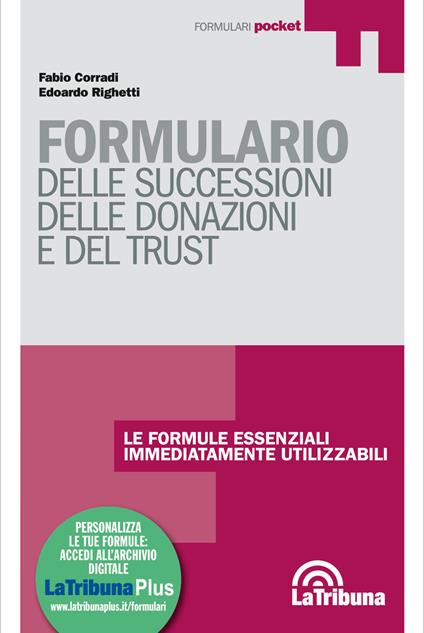 Formulario delle successioni, delle donazioni e del trust. Con Contenuto digitale per download e accesso on line - Fabio Corradi,Edoardo Righetti - copertina