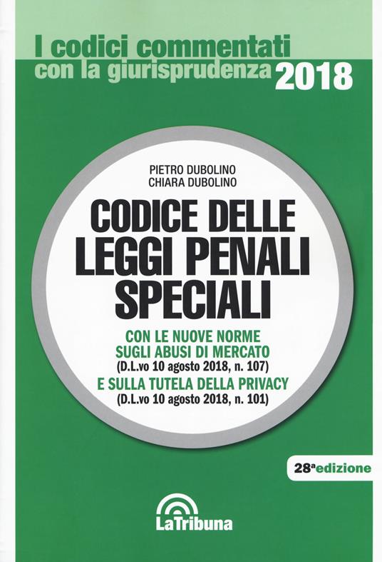 Codice delle leggi penali speciali - Pietro Dubolino,Chiara Dubolino - copertina