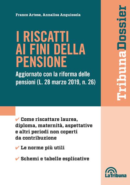 I riscatti ai fini della pensione. Aggiornato con la riforma delle pensioni (L. 28 mazo 2019, n. 26) - Franco Artese,Annalisa Anguissola - copertina