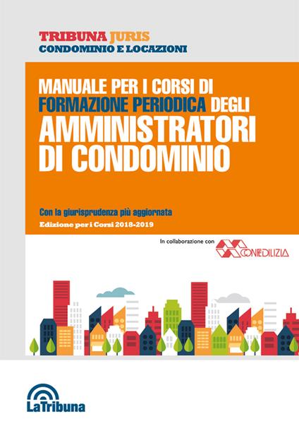 Manuale per i corsi di formazione periodica degli amministratori di condominio - copertina