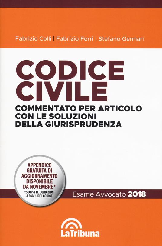 Codice civile. Commentato per articolo con le soluzioni della giurisprudenza - Fabrizio Colli,Fabrizio Ferri,Stefano Gennari - copertina