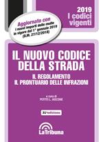 Il nuovo codice della strada. Il regolamento. Il prontuario delle infrazioni