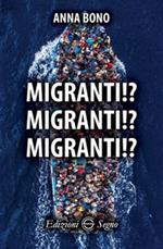 Migranti!? Migranti!? Migranti!? 