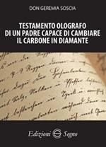 Testamento olografo di un padre capace di cambiare il carbone in diamante