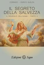 Il segreto della salvezza. Il risveglio dell'anima. Vol. 2