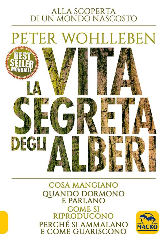 La vita segreta degli alberi. Cosa mangiano. Quando dormono e parlano. Come si riproducono. Perché si ammalano e come guariscono - Peter Wohlleben - copertina