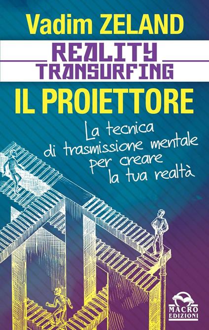 Reality transurfing. Il proiettore. Il diario del transurfing - Vadim Zeland - copertina