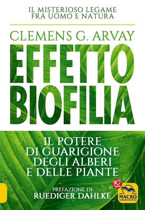 Effetto biofilia. Il potere di guarigione degli alberi e delle piante - Clemens G. Arvay - 3