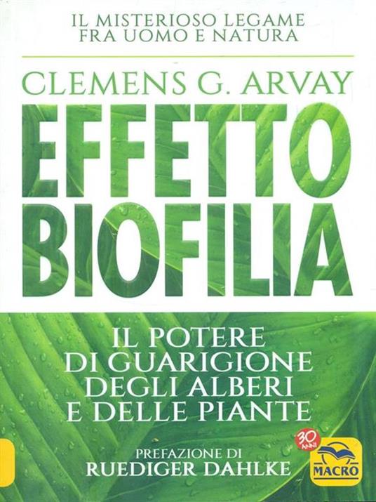 Effetto biofilia. Il potere di guarigione degli alberi e delle piante - Clemens G. Arvay - 5