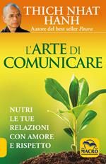 L' arte di comunicare. Nutri le tue relazioni con amore e rispetto