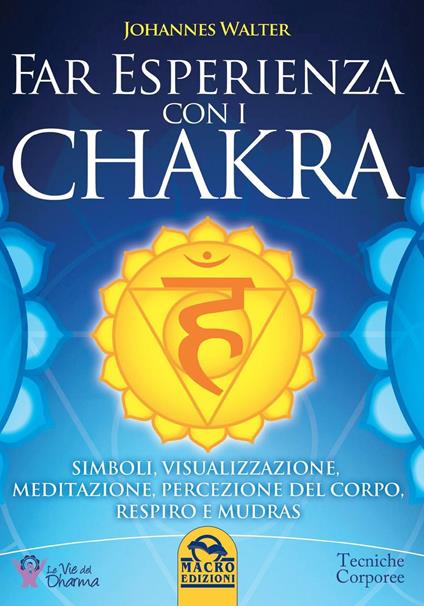 Far esperienza con i chakra - Johannes Walter - copertina