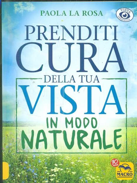 Prenditi cura della tua vista in modo naturale - Paola La Rosa - 2