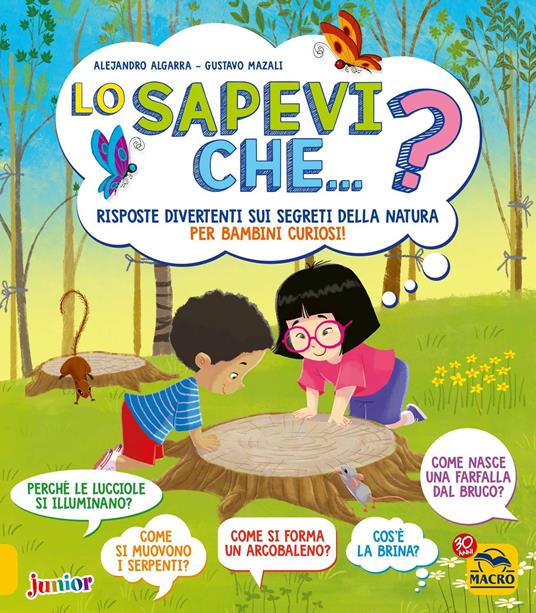 Lo sapevi che...? Risposte divertenti sui segreti della natura per bambini curiosi - Alejandro Algarra,Gustavo Mazali - 4