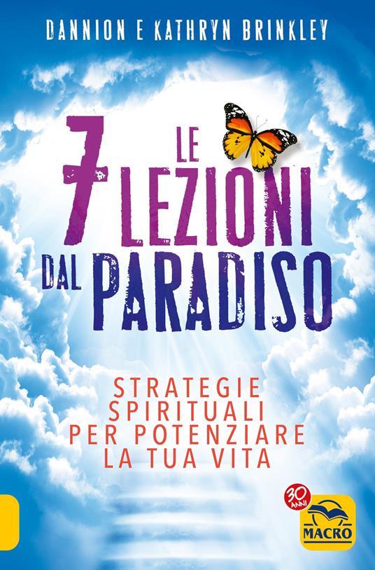 Le 7 lezioni dal paradiso - Dannion Brinkley,Kathryn Brinkley - 3