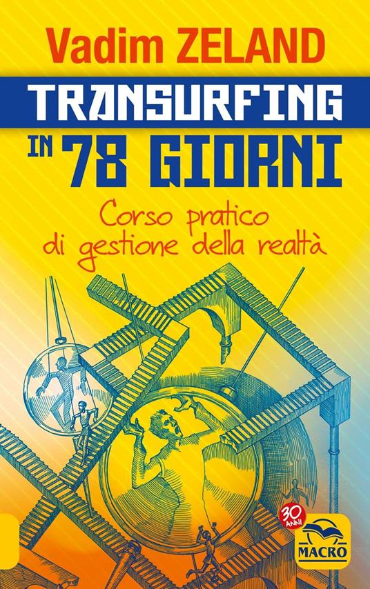 Transurfing in 78 giorni. Corso pratico per gestire la tua realtà - Vadim Zeland - 4