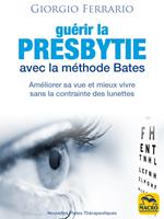 Guérir la presbytie avec la méthode Bates