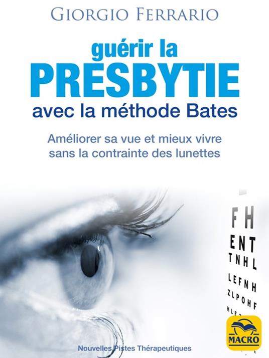 Guérir la presbytie avec la méthode Bates