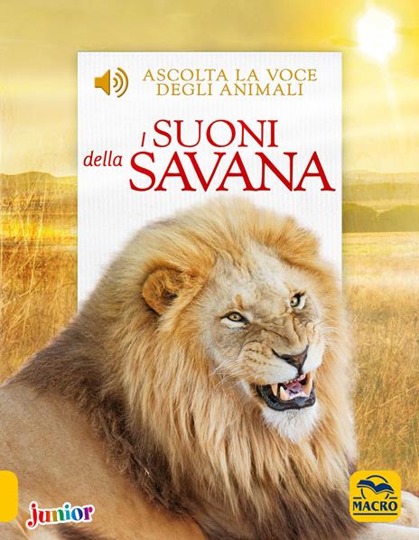 I suoni della savana. Ascolta la voce degli animali - Andrea Pinnington,Caz Buckingham - copertina