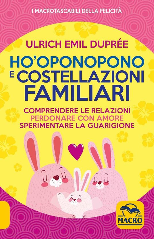 Ho'Oponopono e costellazioni familiari - Ulrich Emil Duprée - copertina