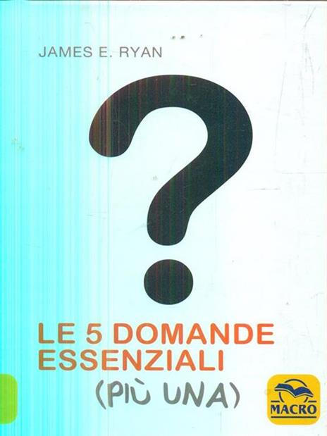 Le 5 domande essenziali (più una) - James E. Ryan - 4