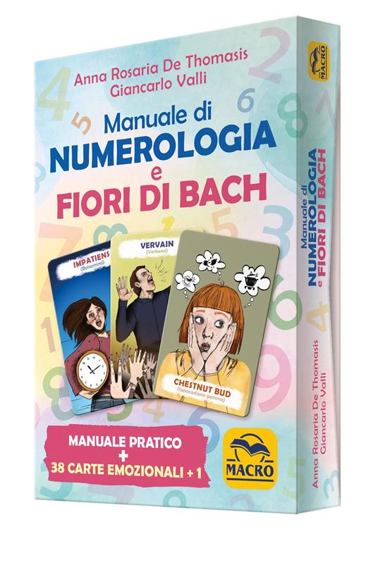 Manuale di numerologia e Fiori di Bach. Con Carte - Giancarlo Valli - Anna  Rosaria De Thomasis - - Libro - Macro Edizioni - Nuova saggezza | IBS