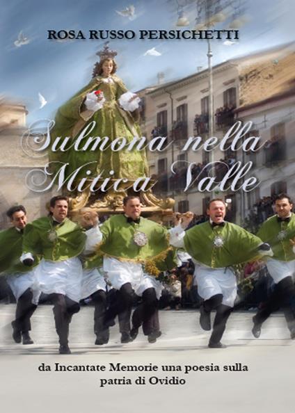 Sulmona nella mitica valle - Rosa Russo Persichetti - copertina