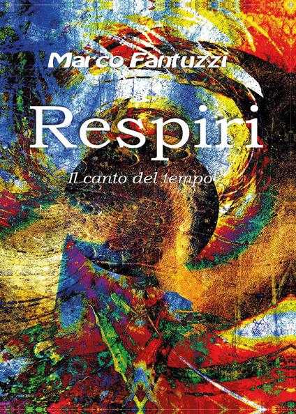 Respiri. Il canto del tempo - Marco Fantuzzi - copertina