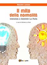 Il mito della normalità. Intervista a Gabriele La Porta