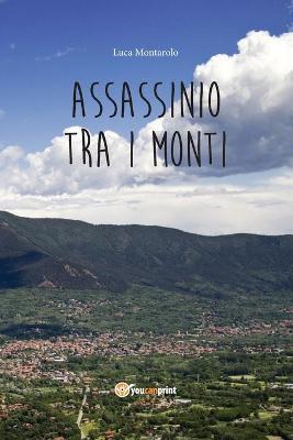 Assassinio tra i monti - Luca Montarolo - copertina