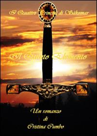 Il quinto elemento. I quattro principi di Sàkomar - Cristina Cumbo - copertina