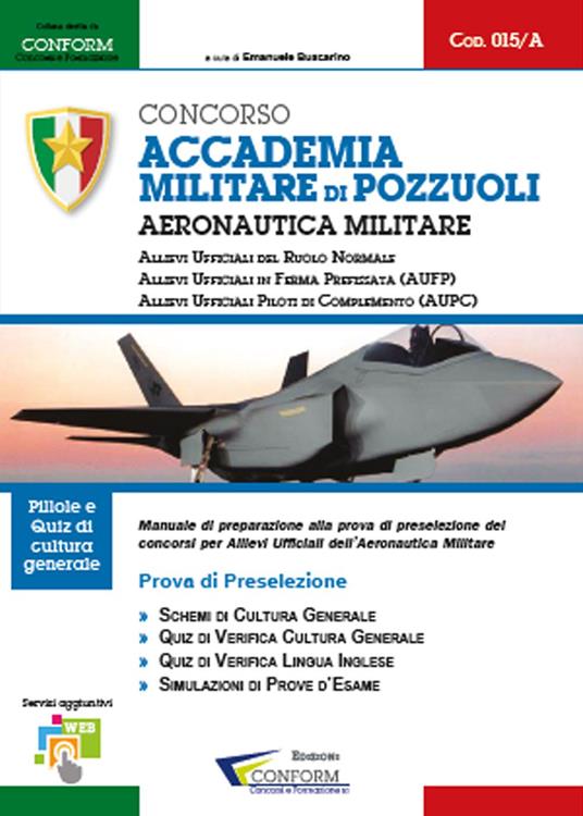 Concorso Accademia Militare di Pozzuoli. Aeronautica Militare. Prova di  preselezione - Conform - Libro - Youcanprint - Manualistica | IBS