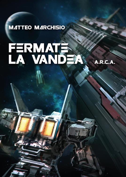 Fermate la Vandea. A.R.C.A. - Matteo Marchisio - copertina