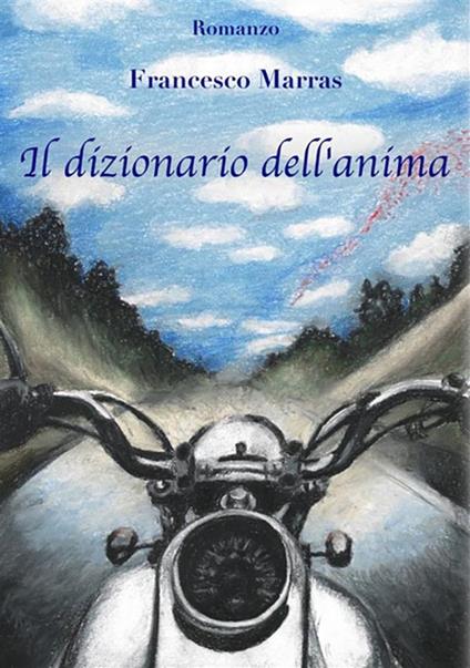 Il dizionario dell'anima - Francesco Marras - ebook