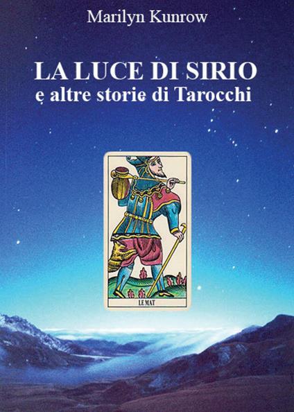 La luce di Sirio e altre storie di tarocchi - Marilyn Kunrow - copertina