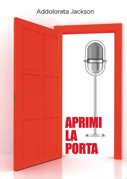 Aprimi la porta - Addolorata Jackson - ebook