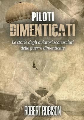 Piloti dimenticati - Robert Robison - copertina