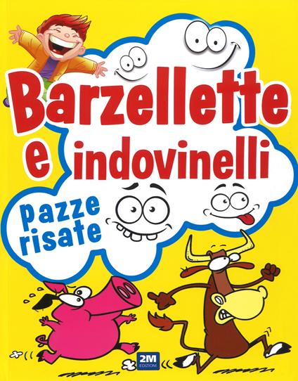 Indovinelli e Barzellette per Bambini di Tutte le Età — Libro di