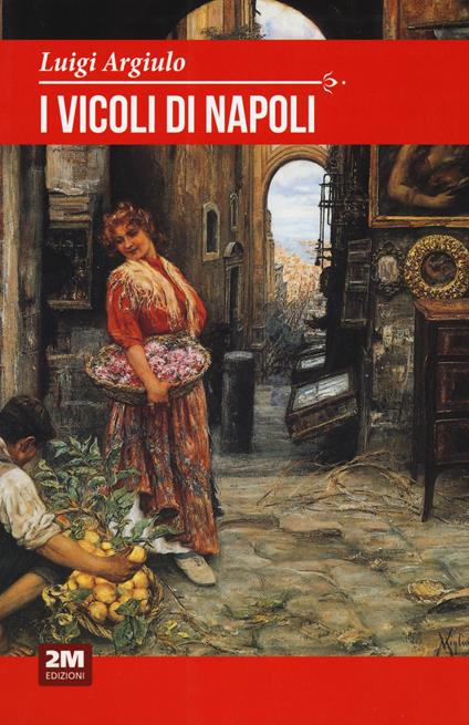 I vicoli di Napoli - Luigi Argiulo - copertina