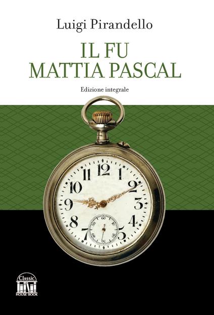 Il fu Mattia Pascal - Luigi Pirandello - copertina