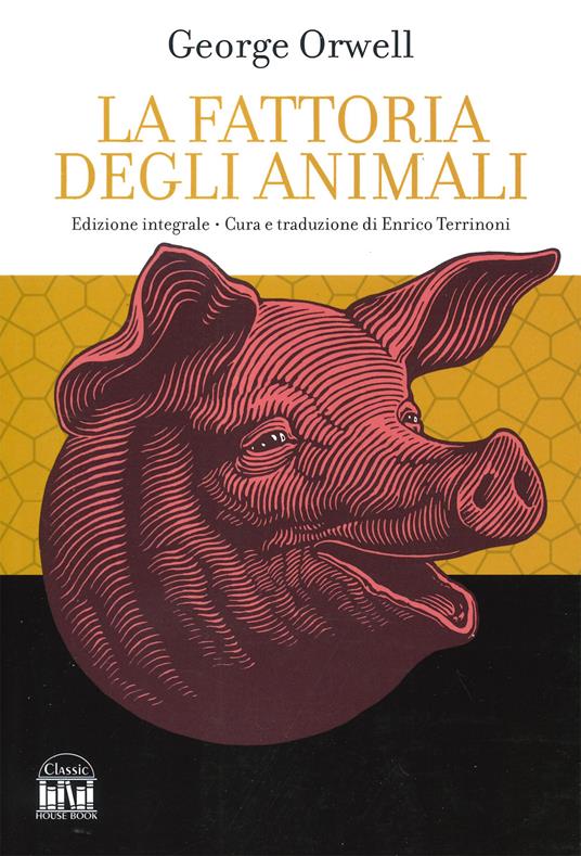 La fattoria degli animali. Ediz. integrale - George Orwell - copertina