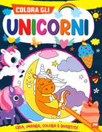 Colora gli unicorni. Ediz. a colori